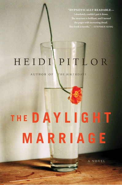 The daylight marriage : a novel / by Heidi Pitlor.