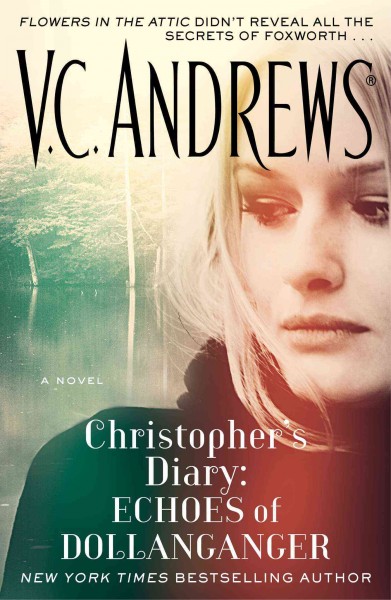 Christopher's diary. Echoes of Dollanganger : a novel / V.C. Andrews.