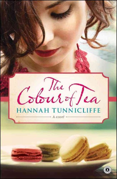 The color of tea : a novel / Hannah Tunnicliffe.