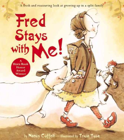 Fred stays with me! / by Nancy Coffelt ; illustrated by Tricia Tusa.