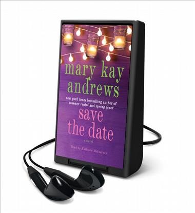 Save the date : a novel / Mary Kay Andrews.