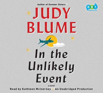 In the unlikely event [sound recording] : a novel / Judy Blume.