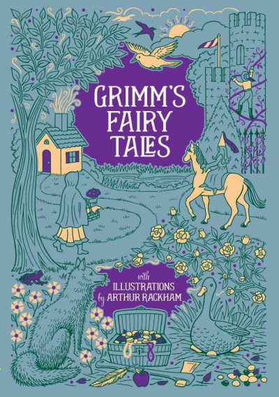 Grimm's fairy tales / Jacob Grimm with illustrations by Arthur Rackham.