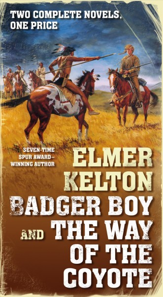 Badger Boy [and] : the way of the coyote / Elmer Kelton.