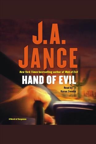 Hand of evil [electronic resource] : a novel of suspense / by J.A. Jance.