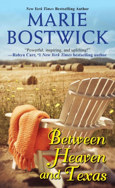 Between heaven and Texas [electronic resource] / Marie Bostwick.