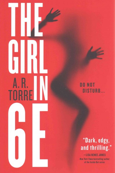 The girl In 6E / A. R. Torre.