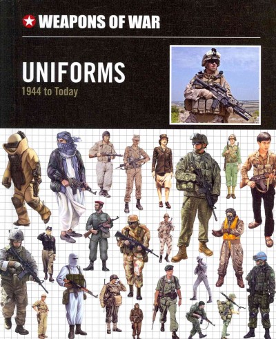 Uniforms : 1944 to today / [Chris McNab].