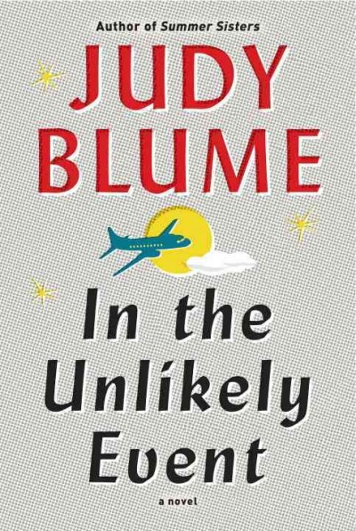 In the unlikely event : a novel / Judy Blume.
