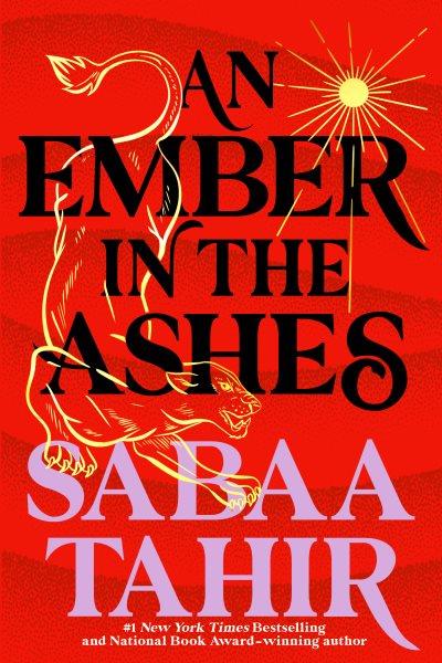 An ember in the ashes : a novel / by Sabaa Tahir.