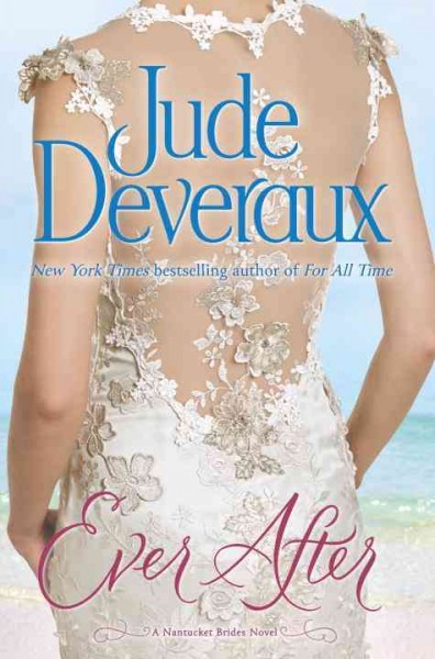 Ever after : a Nantucket brides novel / Jude Deveraux.