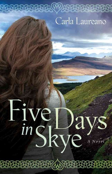 Five days in Skye / Carla Laureano.
