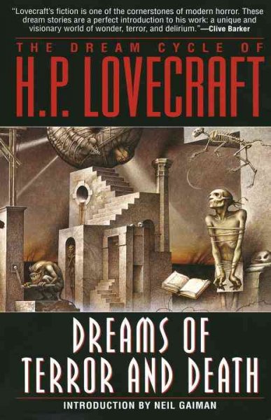 The dream cycle of H.P. Lovecraft [Book :] dreams of terror and death / H.P. Lovecraft ; [introduction by Neil Gaiman].