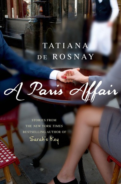 Paris Affair. [[Book] /] Titiana de Rosnay.