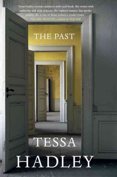 The past / Tessa Hadley.