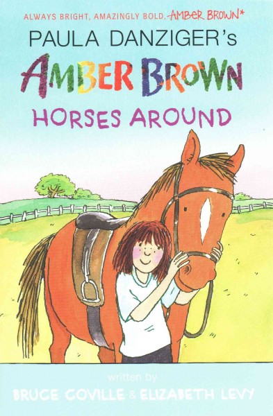 Paula Danziger's Amber Brown horses around / written by Bruce Coville and Elizabeth Levy ; illustrated by Anthony Lewis.