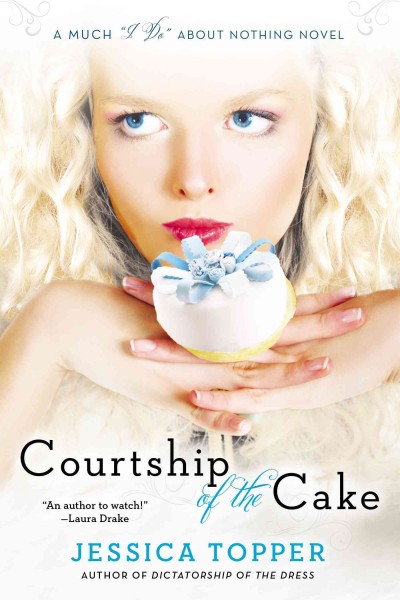 Courtship of the cake / Jessica Topper.