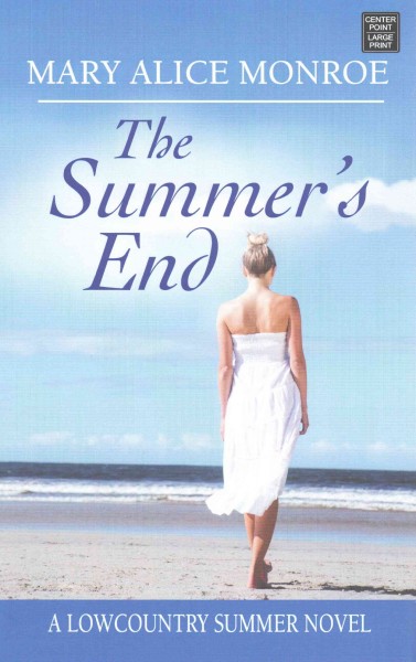 The summer's end / Mary Alice Monroe.