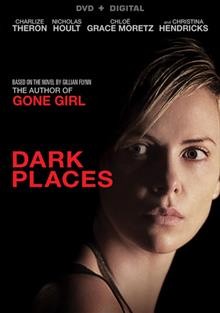 Dark places [video recording (DVD)] / writers, Gillian Flynn, Gilles Paquet-Brenner ; producers, Azim Bolkiah, A.J. Dix, Matt Jackson, Beth Kono ; director, Gilles Paquet-Brenner.