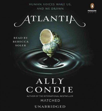 Atlantia [sound recording] / Ally Condie.