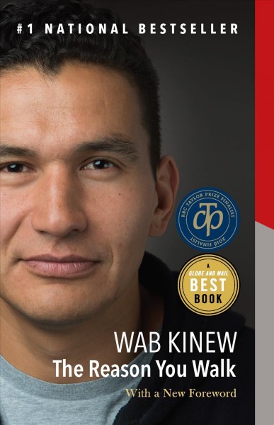 The reason you walk / Wab Kinew.