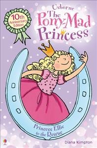 Princess Ellie to the rescue / Diana Kimpton ; illustrated by Lizzie Finlay.