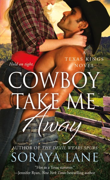 Cowboy take me away / Soraya Lane.