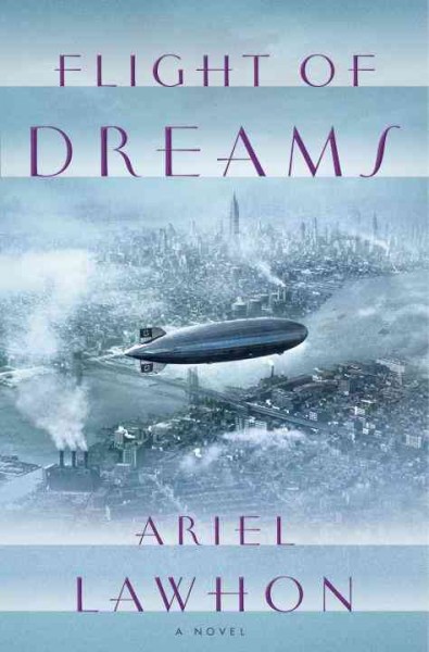 Flight of dreams : a novel / by Ariel Lawhon.
