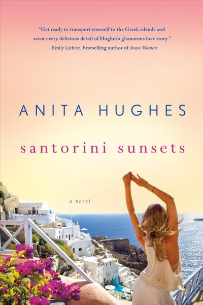 Santorini sunsets / Anita Hughes.