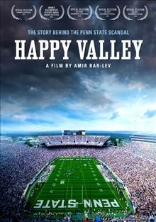Happy Valley [videorecording] / Music Box Films, A&E Indiefilms ; Asylum Entertainment, Passion Pictures ; producers, Jonathan Koch ... [et al.] ; director, Amir Bar-Lev.