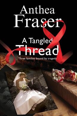 A tangled thread / Anthea Fraser.