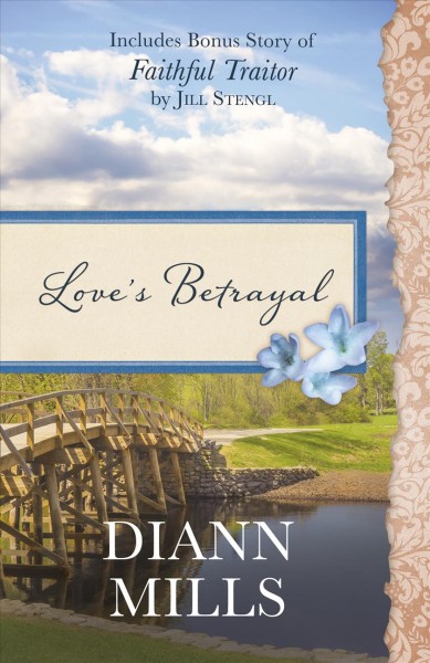 Love's betrayal / DiAnn Mills.