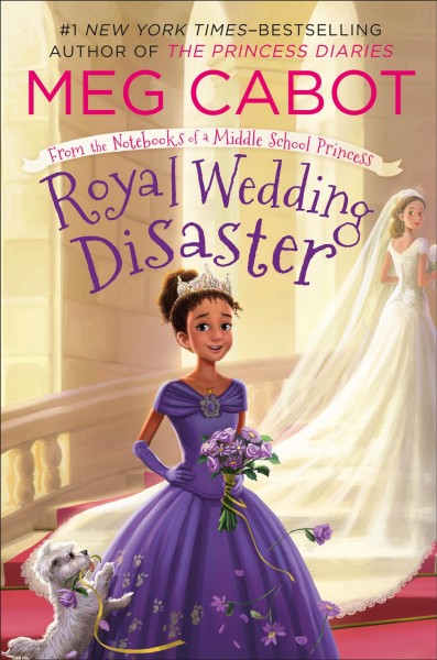 Royal wedding disaster / written & illustrated by Meg Cabot.