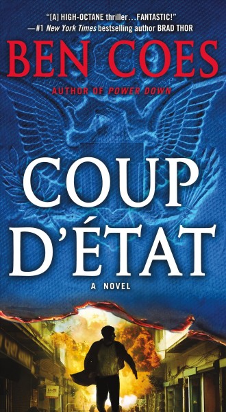 Coup d'Etat [paperback] / Ben Coes.