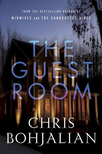 The guest room / Chris Bohjalian.
