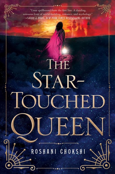 The star-touched queen / Roshani Chokshi.