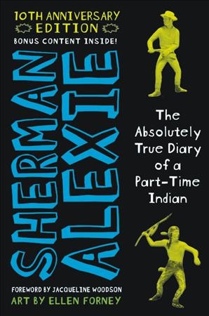 The absolutely true diary of a part-time Indian [electronic resource] / Sherman Alexie.