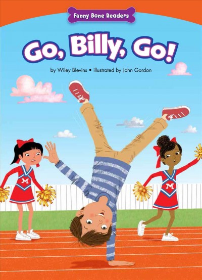 Go, Billy, go! : being yourself / by Wiley Blevins ; illustrated by John Gordon.