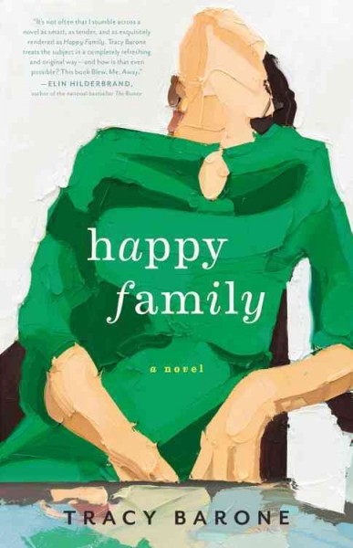 Happy family : a novel / Tracy Barone.