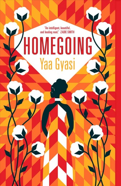 Homegoing / Yaa Gyasi.