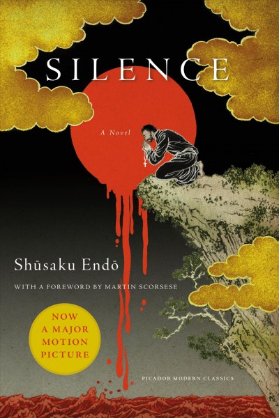Silence / Shūsaku Endō ; translated from the Japanese by William Johnston ; with a foreword by Martin Scorsese.