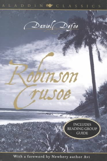 Robinson Crusoe / Daniel Defoe; [foreward by Avi}.