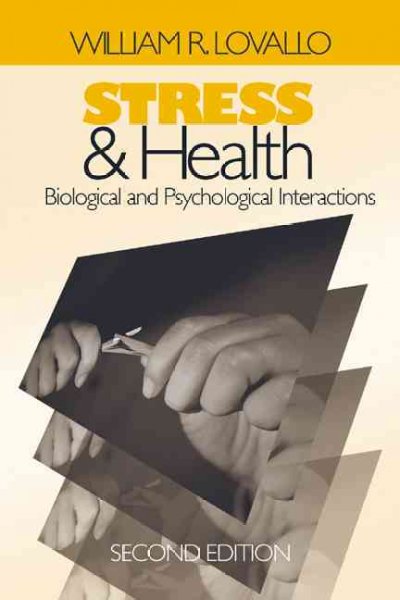 Stress & health : biological and psychological interactions / William R. Lovallo.
