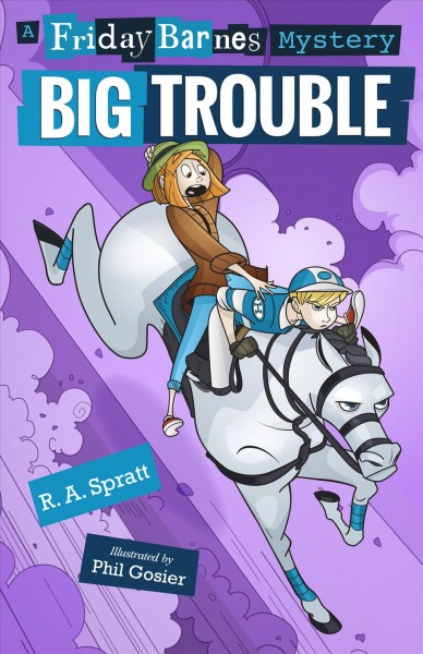 Big trouble / R.A. Spratt ; illustrated by Phil Gosier.