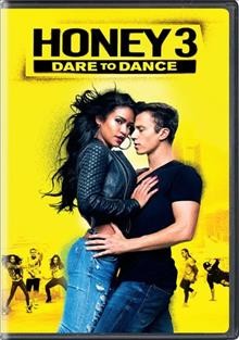 Honey 3 :  [video recording (DVD)] dare to dance /  produced by Mike Elliott ; written by Catherine Cyran ; directed by Bille Woodruff.