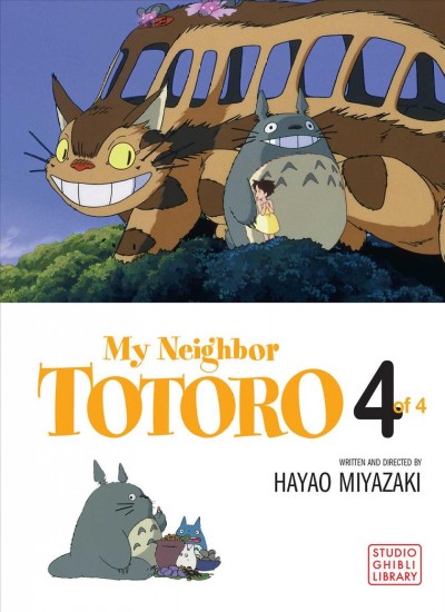 My neighbor Totoro. Vol. 4 / written and directed by Hayao Miyazaki.