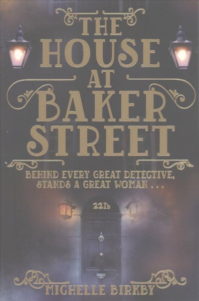 The house at Baker Street / Michelle Birkby.