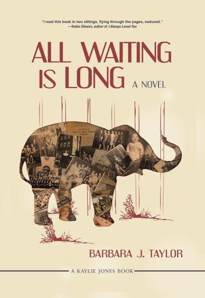 All waiting is long / by Barbara J. Taylor.