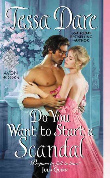 Do you want to start a scandal / Tessa Dare.
