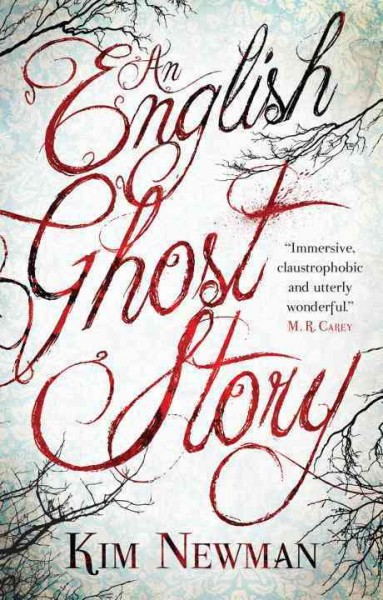 An English ghost story / Kim Newman.